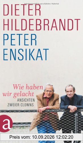 Wie haben wir gelacht: Ansichten zweier Clowns
