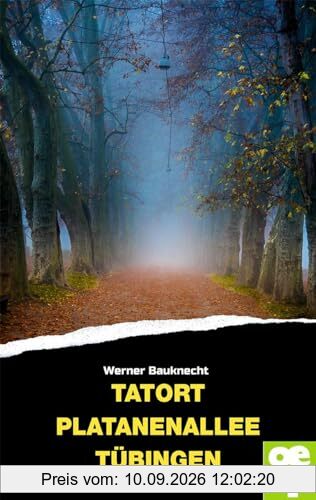 Tatort Platanenallee Tübingen: Krimi