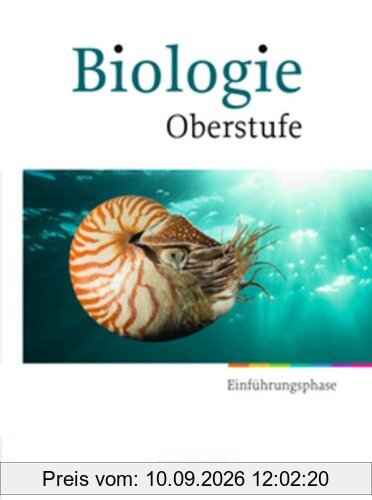 Biologie Oberstufe - Hessen und Nordrhein-Westfalen: Einführungsphase - Schülerbuch