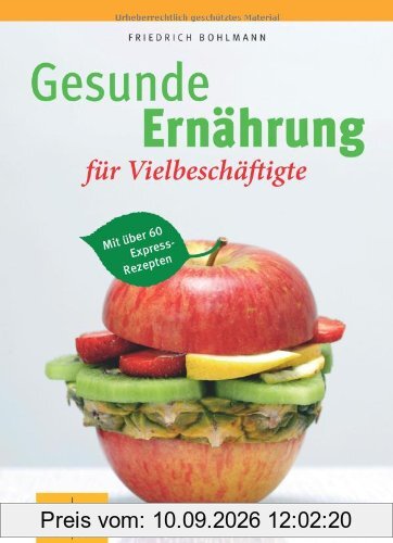 Gesunde Ernährung für Vielbeschäftigte (GU Einzeltitel Gesunde Ernährung)