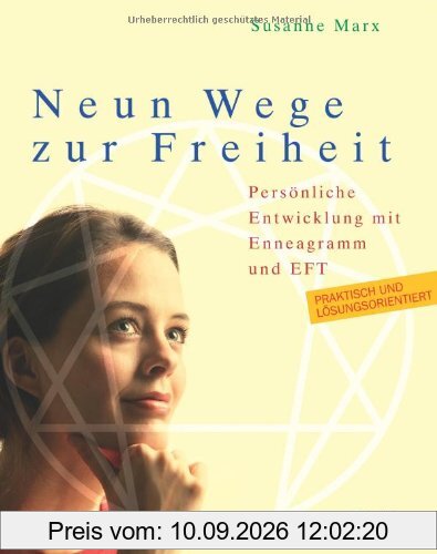 Neun Wege zur Freiheit: Persönliche Entwicklung mit Enneagramm und EFT