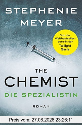 The Chemist - Die Spezialistin: Roman