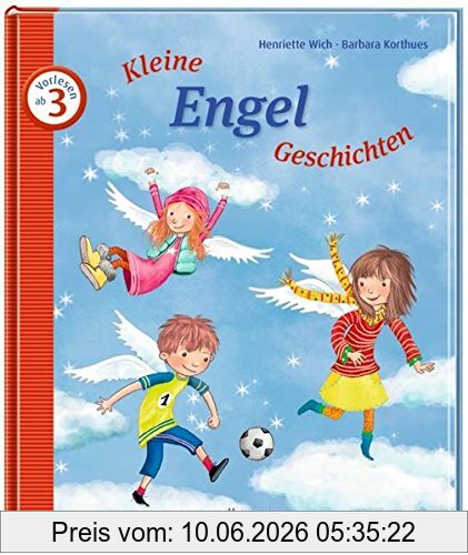 Henriette Wich Kleine Engel-Geschichten Zum Vorlesen (Kleine Geschichten Zum Vorlesen)