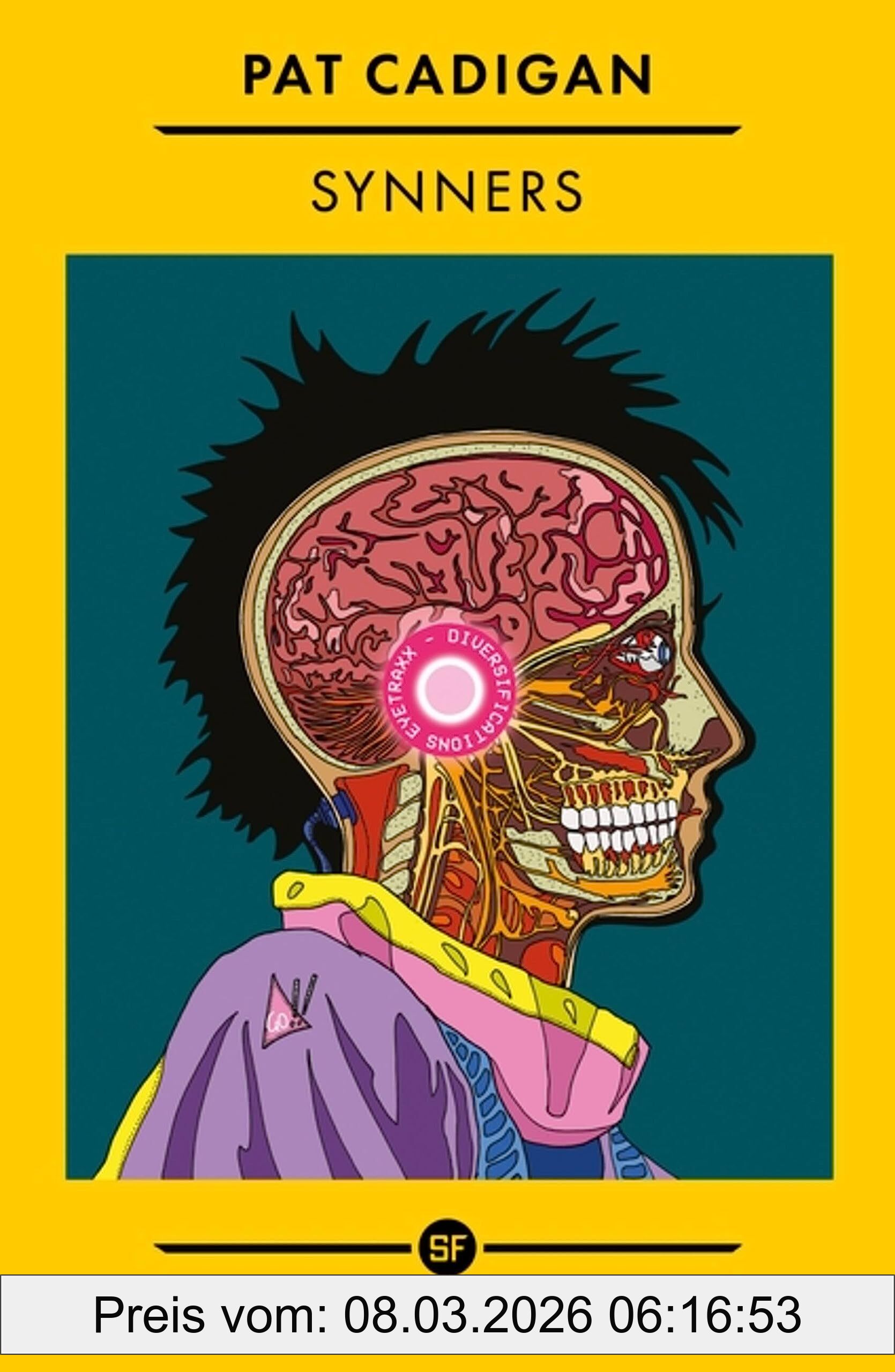Pat Cadigan Synners, The Arthur C Clarke Award-winning Cyberpunk Masterpiece For Fans Of William Gibson And The Matrix (S.F. Masterworks)