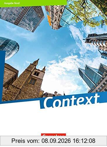 Context - Nord (Bremen/Hamburg/Niedersachsen/Schleswig-Holstein) - Ausgabe 2019: Schülerbuch: Kartoniert