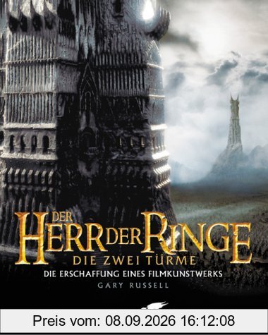 Der Herr der Ringe. Die zwei Türme. Die Erschaffung eines Filmkunstwerks