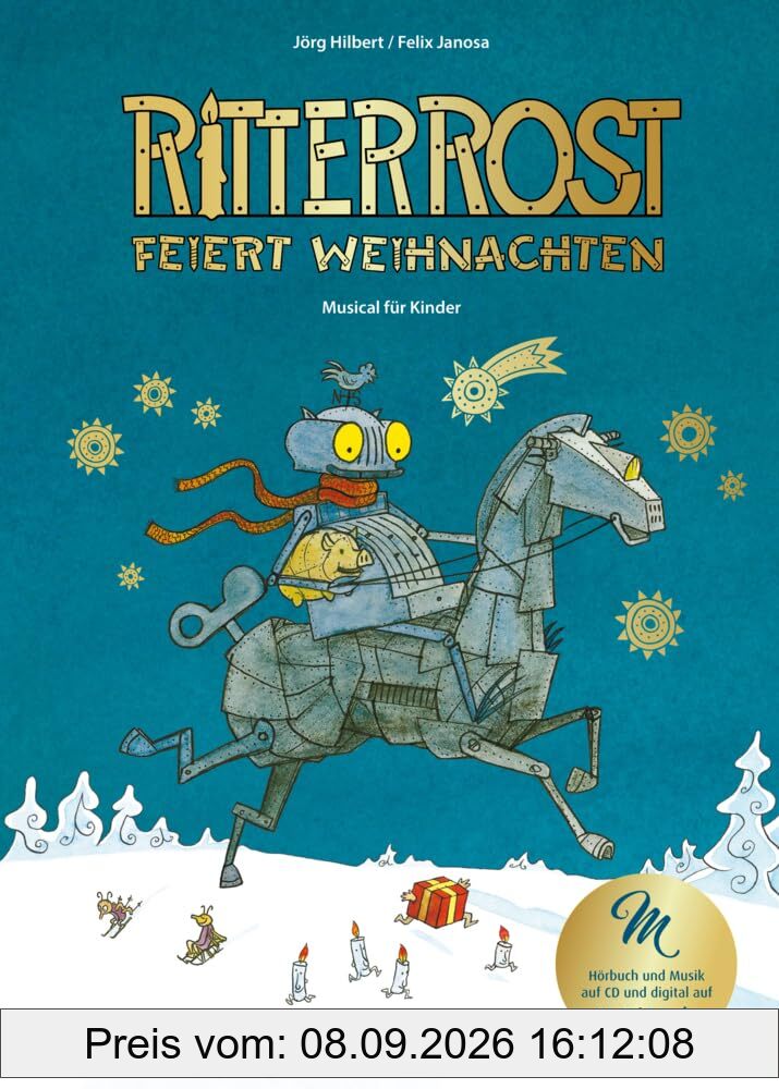 Ritter Rost 7: Ritter Rost feiert Weihnachten - Mit Goldfolie und weihnachtlicher Überraschung im Buch (Ritter Rost mit CD und zum Streamen)
