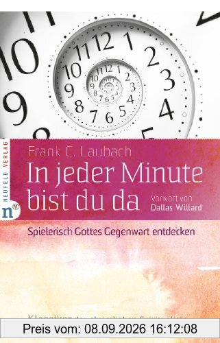 In jeder Minute bist du da: Spielerisch Gottes Gegenwart entdecken
