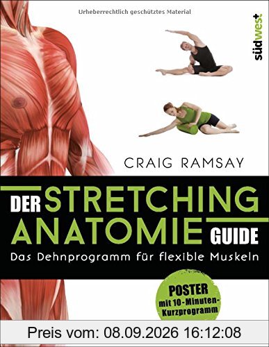 Der Stretching-Anatomie-Guide: Das Dehnprogramm für flexible Muskeln. Buch mit Poster