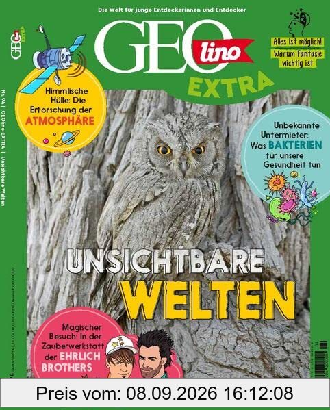 GEOlino Extra / GEOlino extra 94/2022 - Unsichbare Welten: Monothematisches Themenheft für kleine Abenteurer
