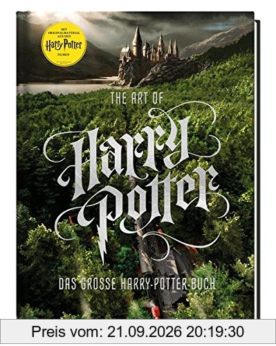 Harry Potter: The Art of Harry Potter - Das große Harry-Potter-Buch