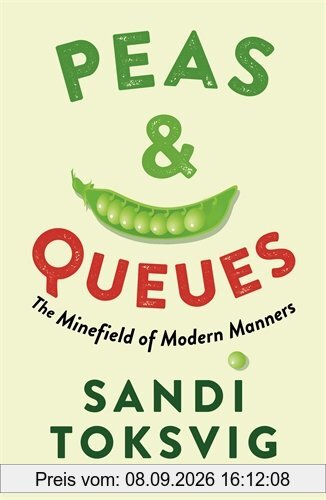 Peas & Queues: The Minefield of Modern Manners