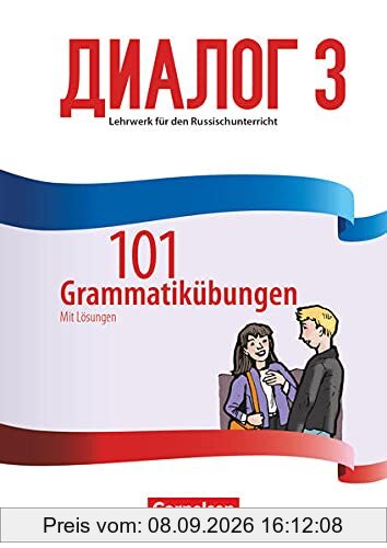 Dialog - Lehrwerk für den Russischunterricht - Russisch als 2. Fremdsprache - Ausgabe 2016 - Band 3: 101 Grammatikübungen