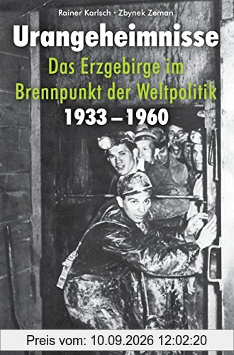 Urangeheimnisse: Das Erzgebirge im Brennpunkt (Edition Berolina)