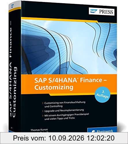 SAP S/4HANA Finance – Customizing: SAP S/4HANA für FI/CO implementieren und optimal nutzen – Ausgabe 2022 (SAP PRESS)