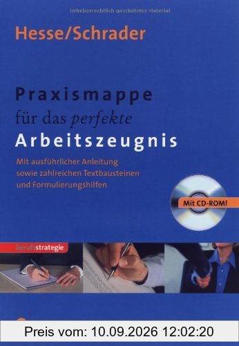 Praxismappe für das perfekte Arbeitszeugnis: Mit ausführlicher Anleitung sowie zahlreichen Textbausteinen und Formulierungshilfen