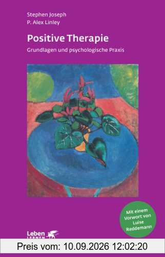 Positive Therapie: Grundlagen und psychologische Praxis