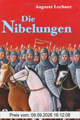 Die Nibelungen: Glanzzeit und Untergang eines mächtigen Volkes