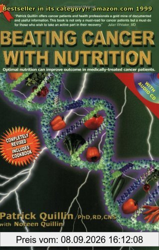 Beating Cancer with Nutrition: Optimal Nutrition Can Improve the Outcome in Medically-Treated Cancer Patients