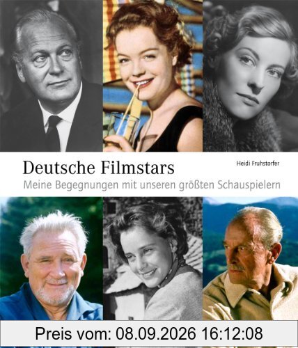 Deutsche Filmstars Meine Begegnungen mit unseren größten Schauspielern