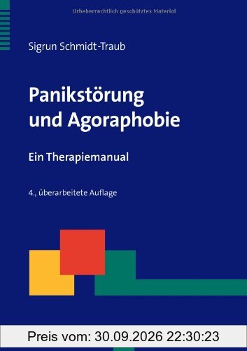 Panikstörung und Agoraphobie: Ein Therapiemanual
