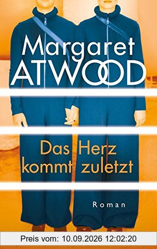 Das Herz kommt zuletzt: Roman