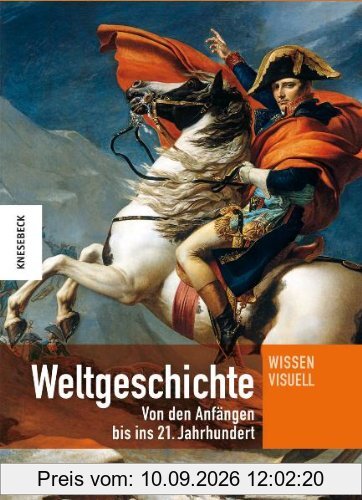 Weltgeschichte: Von den Anfängen bis ins 21. Jahrhundert. Ein Lexikon