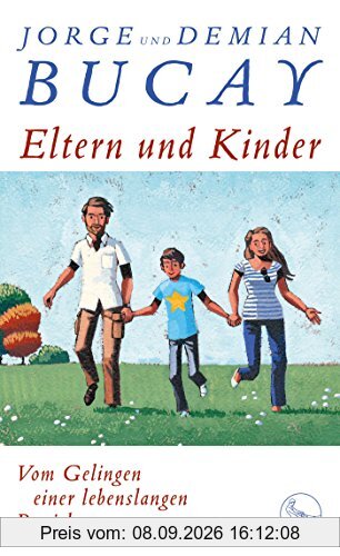 Eltern und Kinder: Vom Gelingen einer lebenslangen Beziehung