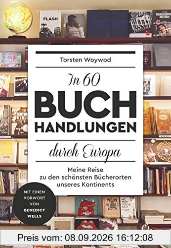 In 60 Buchhandlungen durch Europa: Meine Reise zu den schönsten Bücherorten unseres Kontinents