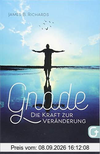 Gnade – die Kraft zur Veränderung