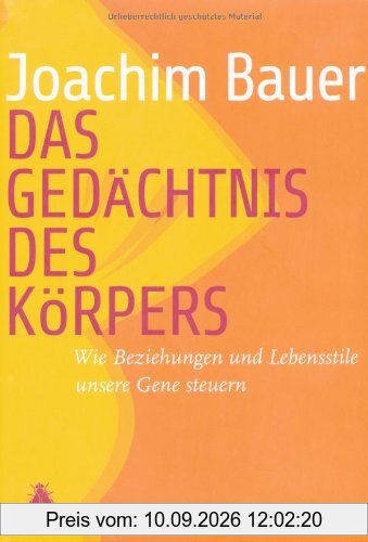 Das Gedächtnis des Körpers: Wie Beziehungen und Lebensstile unsere Gene steuern