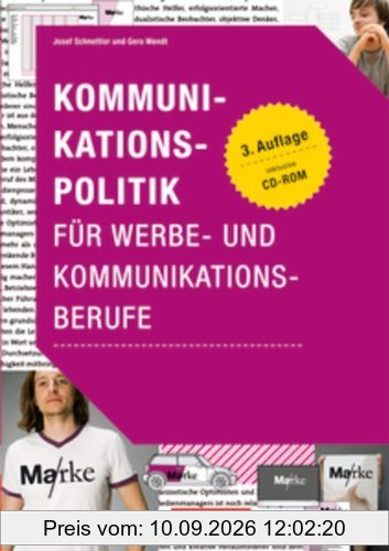 Medienkompetenz: Kommunikationspolitik für Werbe- und Kommunikationsberufe: Buch mit CD-ROM