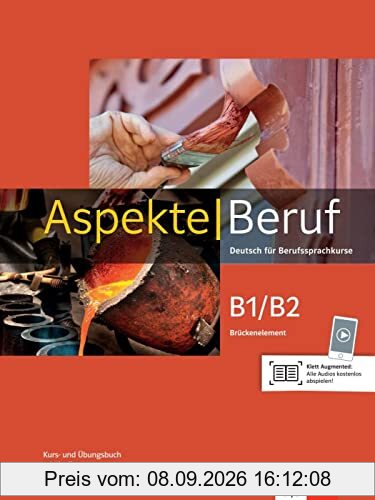 Aspekte Beruf B1/B2 Brückenelement: Deutsch für Berufssprachkurse. Kurs- und Übungsbuch mit Audios