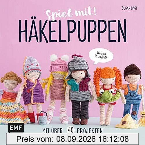 Spiel mit! Häkelpuppen – Mit über 40 Projekten tolle Spielwelten erschaffen