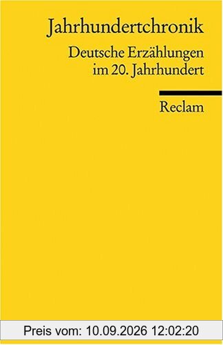 Jahrhundertchronik: Deutsche Erzählungen im 20. Jahrhundert