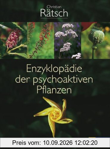 Enzyklopädie der psychoaktiven Pflanzen: Botanik, Ethnopharmakologie und Anwendungen