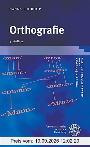 Orthografie (Kurze Einführungen in die germanistische Linguistik - KEGLI)