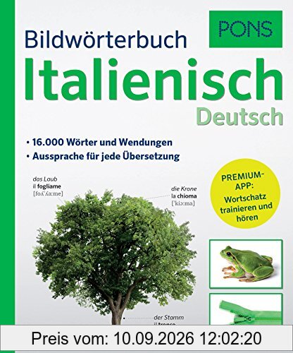 PONS Bildwörterbuch Italienisch: 16.000 Wörter und Wendungen. Mit Premium-App!