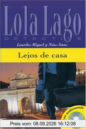 Lejos de casa. Buch und CD: Lola Lago, detective. Nivel 2