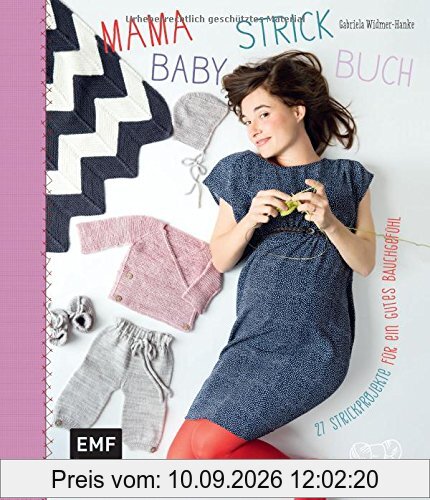 Mama-Baby-Strickbuch: 27 Strickprojekte für ein gutes Bauchgefühl