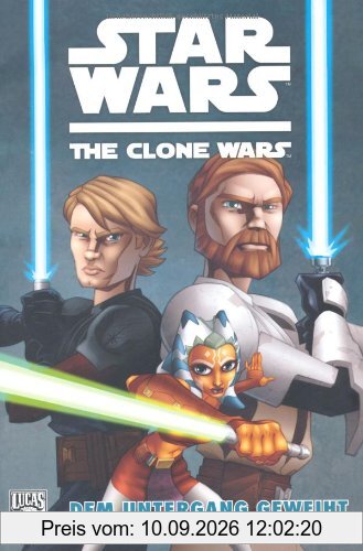 Star Wars: The Clone Wars (zur TV-Serie) Band 1: Dem Untergang geweiht