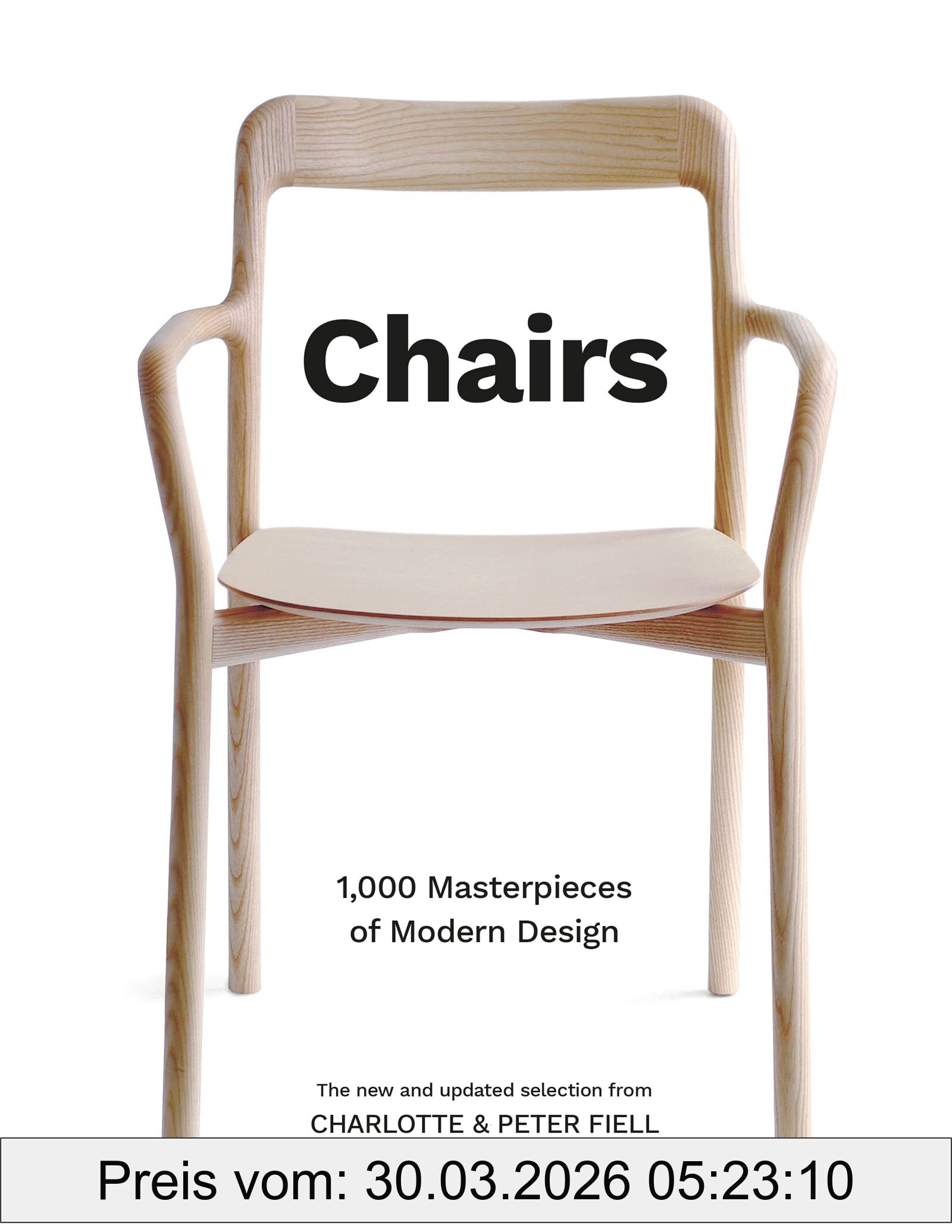 Charlotte Fiell Chairs, 1, 000 Masterpieces Of Modern Design, 1800 To The Present Day