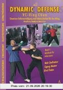 Dynamic Defense - VC-Ving Chun 1: Situations-Selbstverteidigung und Selbstsicherheit für den Alltag. Kampfkunst, Kampfsport, Martial Arts