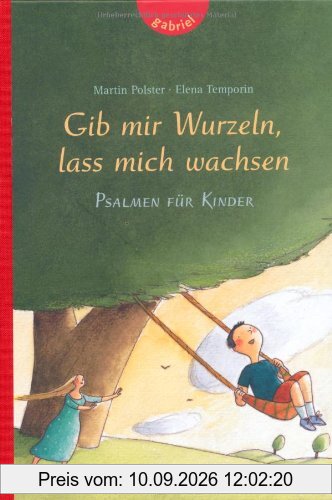 Gib mir Wurzeln, lass mich wachsen, Psalmen für Kinder