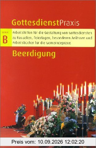 Gottesdienstpraxis, Serie B, Neue Folge, Beerdigung (2002)