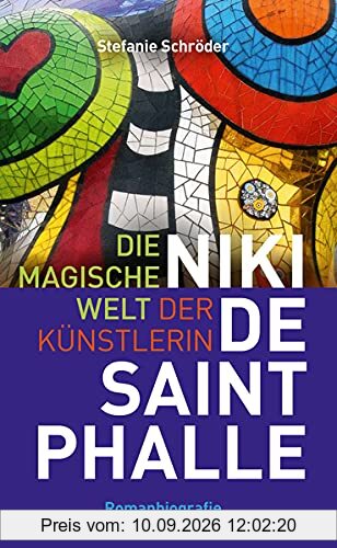 Die magische Welt der Künstlerin Niki de Saint Phalle