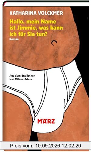 Hallo, mein Name ist Jimmie, was kann ich für Sie tun?: Roman | »Erstaunlich, originell, verstörend und wunderschön.« Chris Kraus