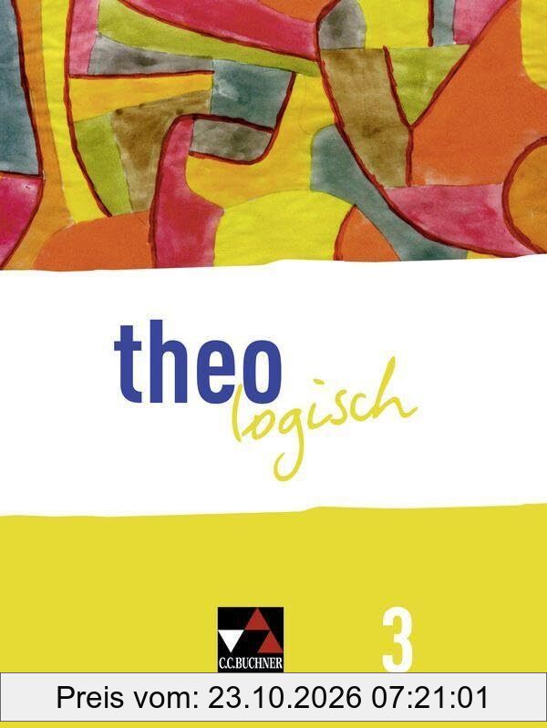 theologisch A / theologisch NRW 3: Für die Jahrgangsstufen 9/10