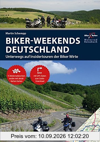 Motorrad Reiseführer Biker Weekends Deutschland: Unterwegs auf den Insidertouren der Biker-Wirte