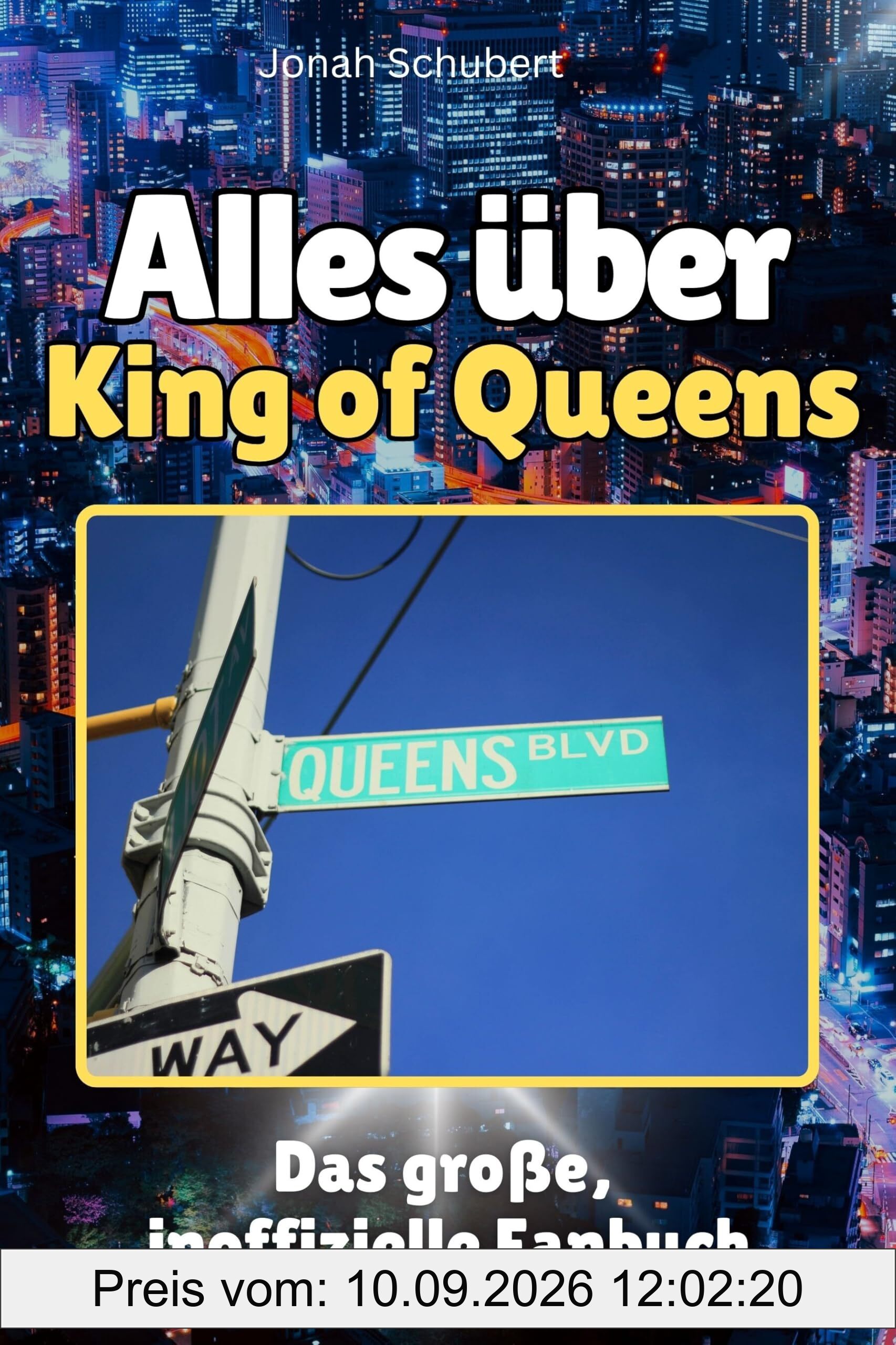 Alles über King of Queens - Komplett in Farbe: Das große, inoffizielle Fanbuch